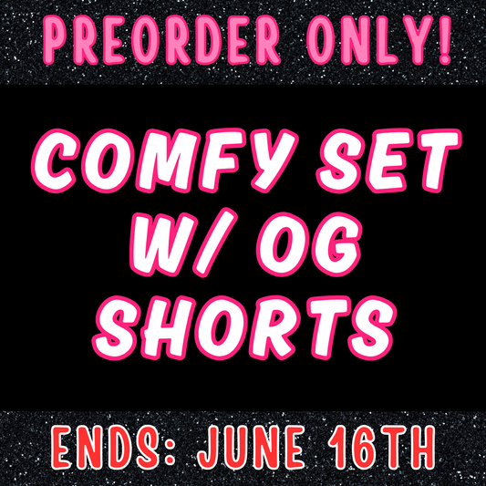 PREORDER - Comfy Set w/ OG Shorts